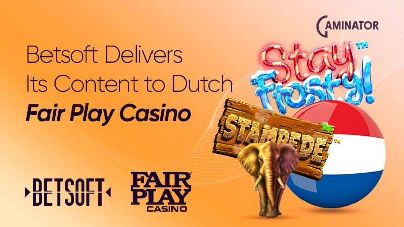Betsoft and Fair Play Casino in the Netherlands